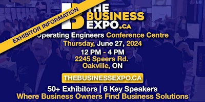 The Business Expo - Oakville - Exhibitor Information primary image