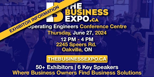 Imagen principal de The Business Expo - Oakville - Exhibitor Information