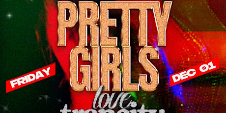 Pretty Girls Love TRAP CITY primary image