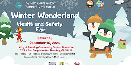 Imagen principal de 2nd Annual City of Banning Winter Wonderland Health and Safety Fair