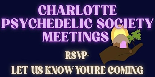 Primaire afbeelding van Charlotte Psychedelic Society Meetings!