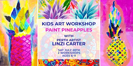 Kid's Art Workshop - Painting Pineapples with Linzi Carter primary image