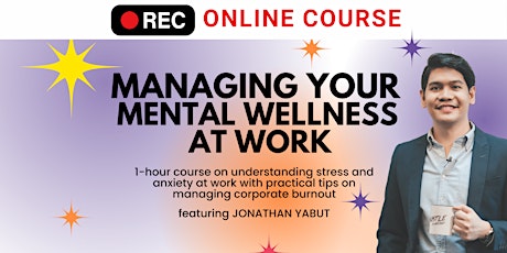 Primaire afbeelding van VIRTUAL | Managing Your Mental Wellness At Work with Jonathan Yabut