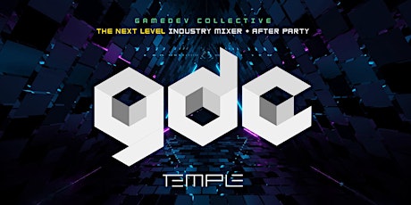 Primaire afbeelding van GDC 2024 Next Level Mixer + After Party