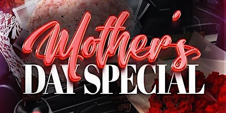 Mothers Day Special