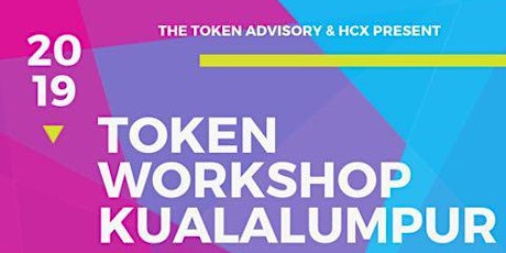 Tokenisation Workshop - Digital Securities, Cryptocurrencies, Fundraising in Token economy 9 August 2019 Kualalumpur primary image