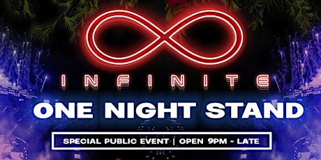 Infinite • ONE NIGHT STAND XMAS EDITION • One-Night-Only Club Event primary image