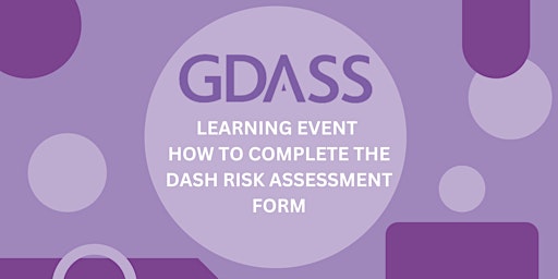 Imagen principal de Learning Event - How to Complete the DASH Risk Assessment Form