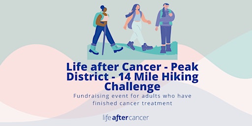 Immagine principale di Peak District 14 Mile Fundraising Hike for Life after Cancer 