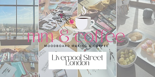 Immagine principale di Moodboard Making & Coffee☕️ - City of London - Liverpool Street 