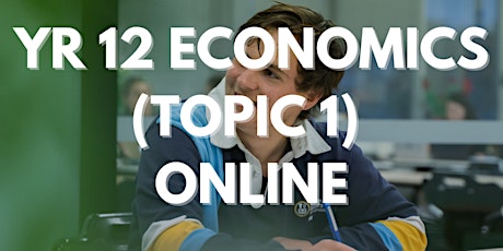 Imagen principal de HSC Economics Topic One - Year 12 Kickstarter [ONLINE]