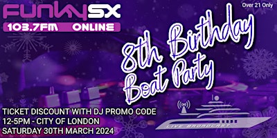 Imagen principal de FunkySX 8th Birthday Boat Party & LIVE Broadcast