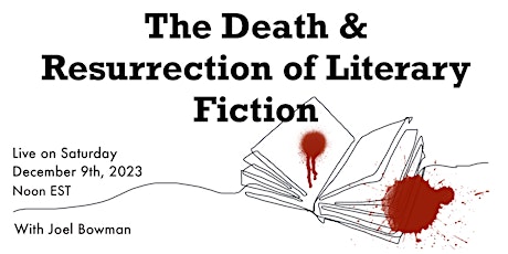 The Death of Literary Fiction.... And its Resurrection? primary image