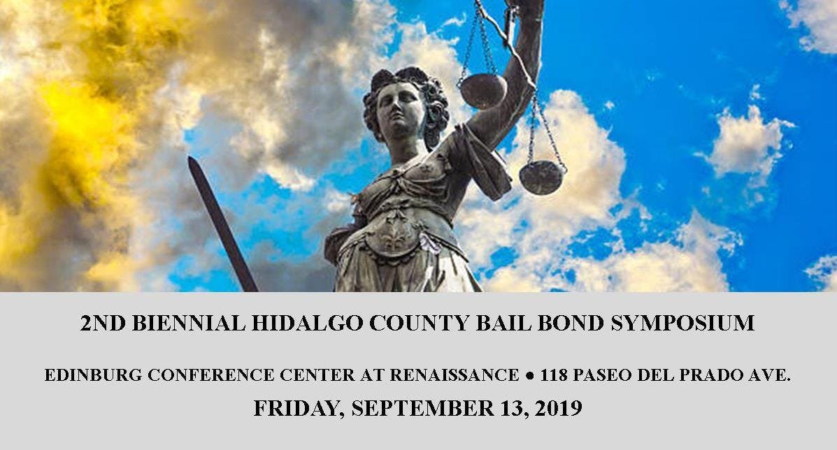 2nd Biennial Hidalgo County Bail Bond Symposium