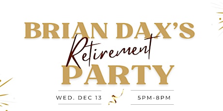 Brian Dax's Retirement Party primary image