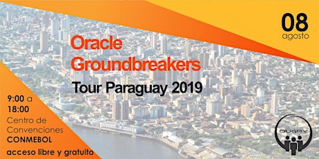 Imagen principal de Oracle Groundbreakers Tour Paraguay