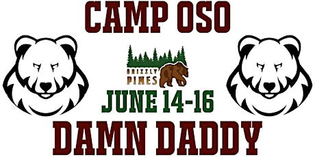 Camp Oso: DAMN Daddy!