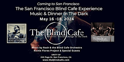 Primaire afbeelding van The San Francisco Blind Cafe Experience ~ Music & Dinner In The Dark!