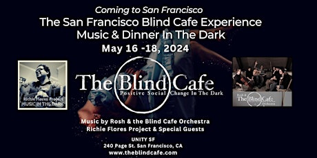 The San Francisco Blind Cafe Experience ~ Music & Dinner In The Dark!