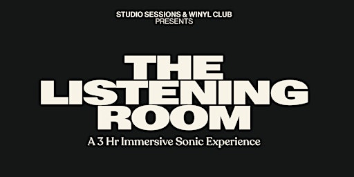 Studio Sessions x Winyl Present THE LISTENING ROOM primary image