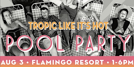 Tropic Like It's Hot Pool Party Flamingo Resort primary image