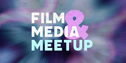 Imagen principal de Film & Media Meetup #16