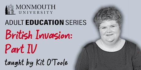 Adult Education Series: British Invasion, Part 4: The Fourth Wave