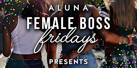Female Boss Fridays presents BossChella  primary image