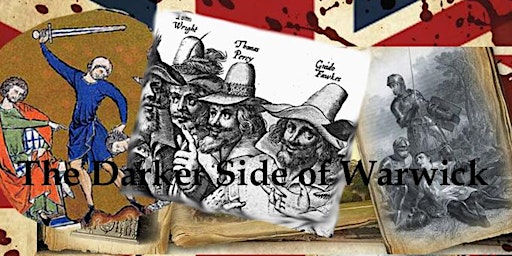 Immagine principale di The Darker Side of Warwick - scandal and mayhem over the centuries 