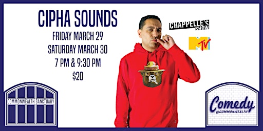 Primaire afbeelding van Comedy @ Commonwealth Presents: CIPHA SOUNDS