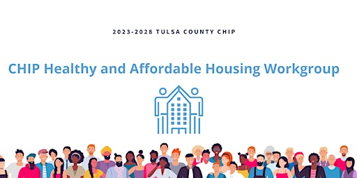 CHIP Healthy and Affordable Housing Workgroup primary image