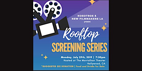 ROOFTOP at The Montalban, Nosotros & New Filmmakers LA Screening Series