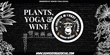 Plants, Yoga, and Wine at Infinite Monkey Theorem in RiNo