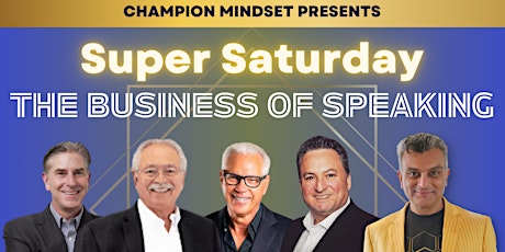 Champion Speakers Super Saturday -The Business of Speaking primary image