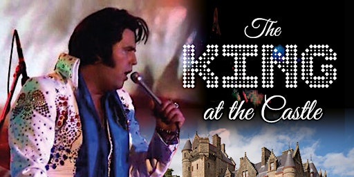 Immagine principale di The Elvis Spectacular. KING AT THE CASTLE 