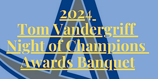 Imagem principal do evento 2024 Tom Vandergriff Night of Champions Awards Banquet