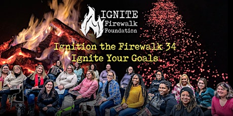 Ignition the Firewalk 34: Ignite Your Goals! primary image