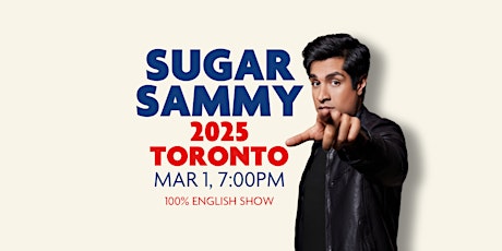 SUGAR SAMMY - TORONTO 2025