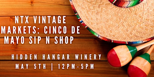 Primaire afbeelding van NTX Vintage Markets: Cindo De Mayo Sip n Shop