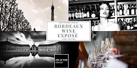 BORDEAUX EXPOSÉ - THURS 29 FEBRUARY - 6:30-8:30PM primary image