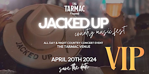 Hauptbild für Jacked Up Country Music Fest  2024 VIP