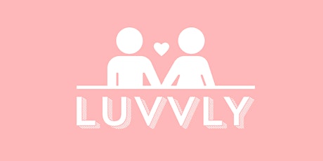 Luvvly Dating ◈ In-Person Speed Dating ◈ Ages 25-35 ◈  Queer Women
