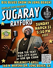 SUGARAY RAYFORD - International Blues & Soul Superstar - in Long Beach!