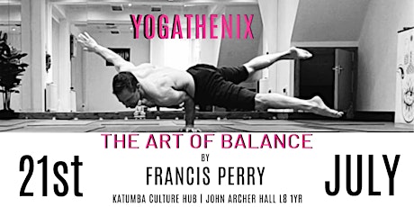 Yogathenix - Art of Balance Workshop - by Francis Perry