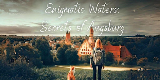 Hauptbild für Secrets of Augsburg Outdoor Escape Game: Enigmatic Waters