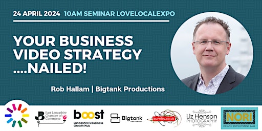 Image principale de Your Business Video Strategy....Nailed!  -  10am seminar @ LLE24