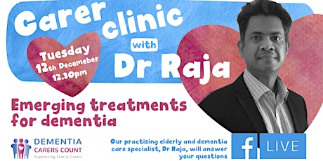 Carer Clinic with Dr Raja: Emerging treatments for dementia primary image