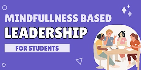 Mindfulness Based Leadership For Students (Level 1) - NT2024031`5MBL primary image