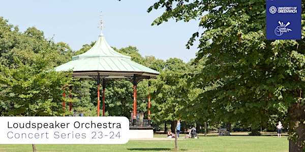 Loudspeaker Orchestra Concert Series 23-24: Echoes in the Park
