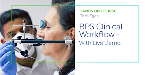 Hauptbild für BPS Clinical Workflow  with live demonstration - Chris Egan